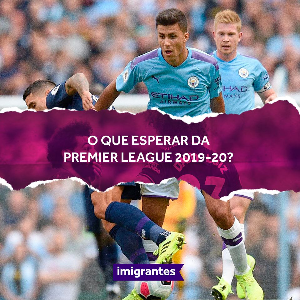 O que esperar da Premier League 2019-20?