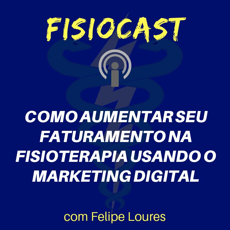 Como aumentar seu faturamento na fisioterapia usando o marketing digital
