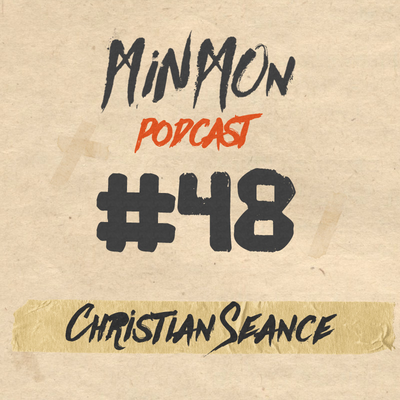 MinMon Podcast #48 by Christian Seance
