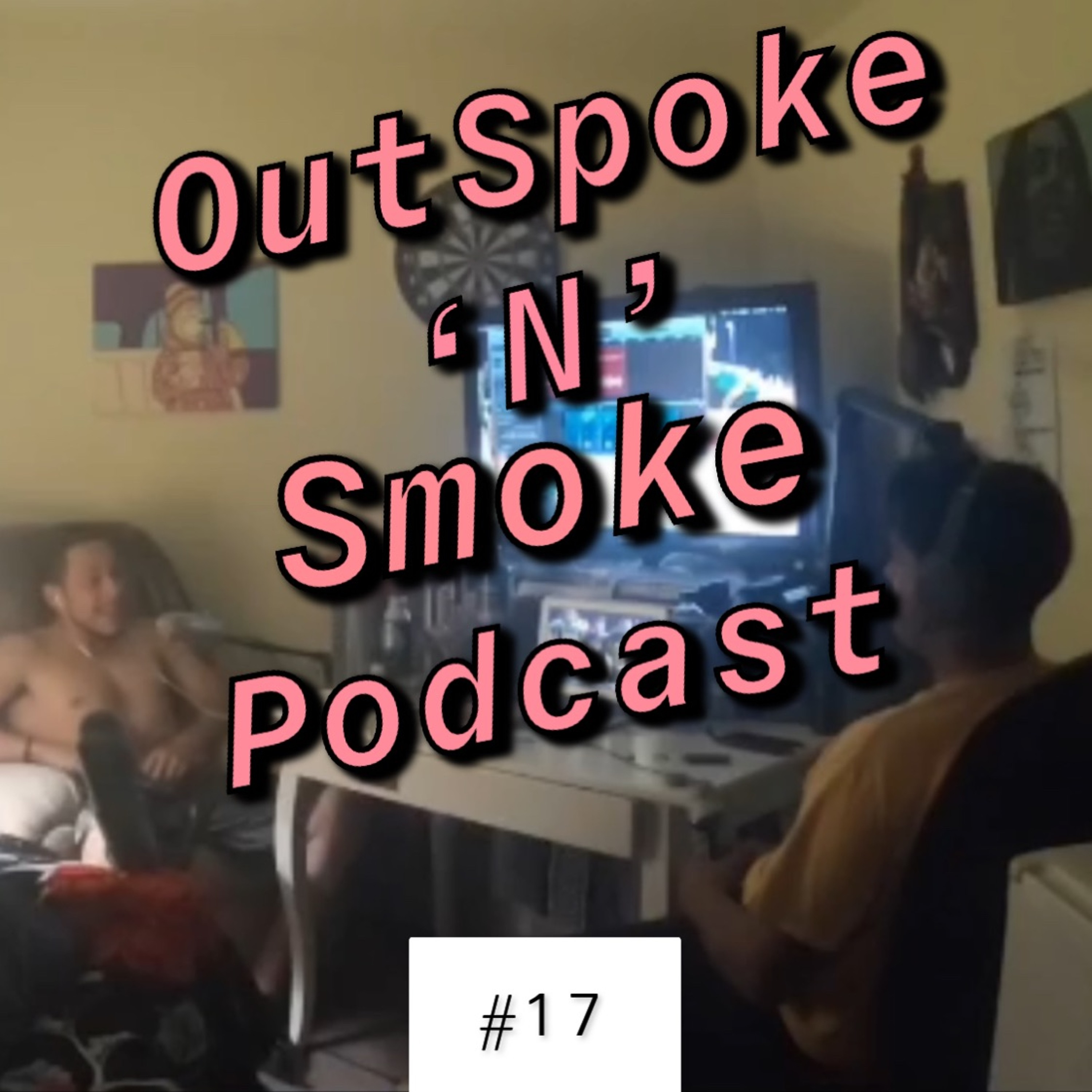 OutSpoke \'N\' Smoke Podcast