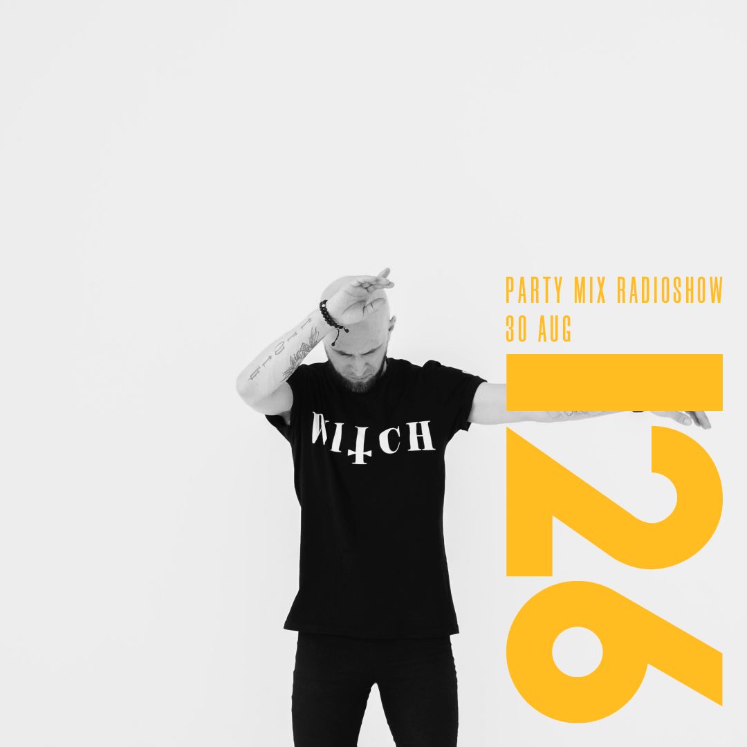 Party Mix Radio Show | 30 / Aug / 2019
