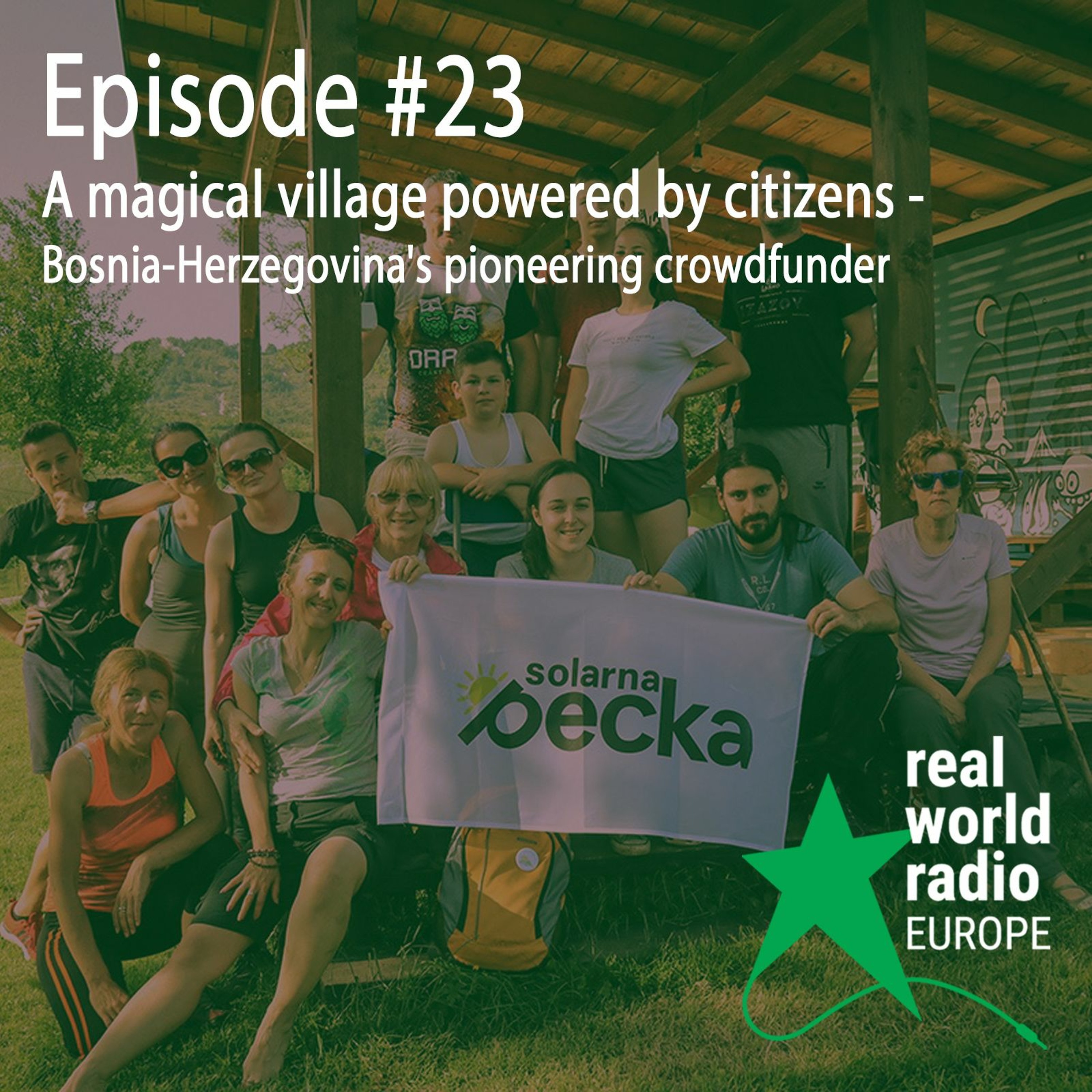 Episode #23 - A magical village powered by citizens: Bosnia-Herzegovina's pioneering crowdfunder