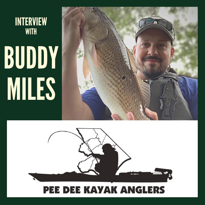 #107 Buddy Miles From Pee Dee Kayak Anglers