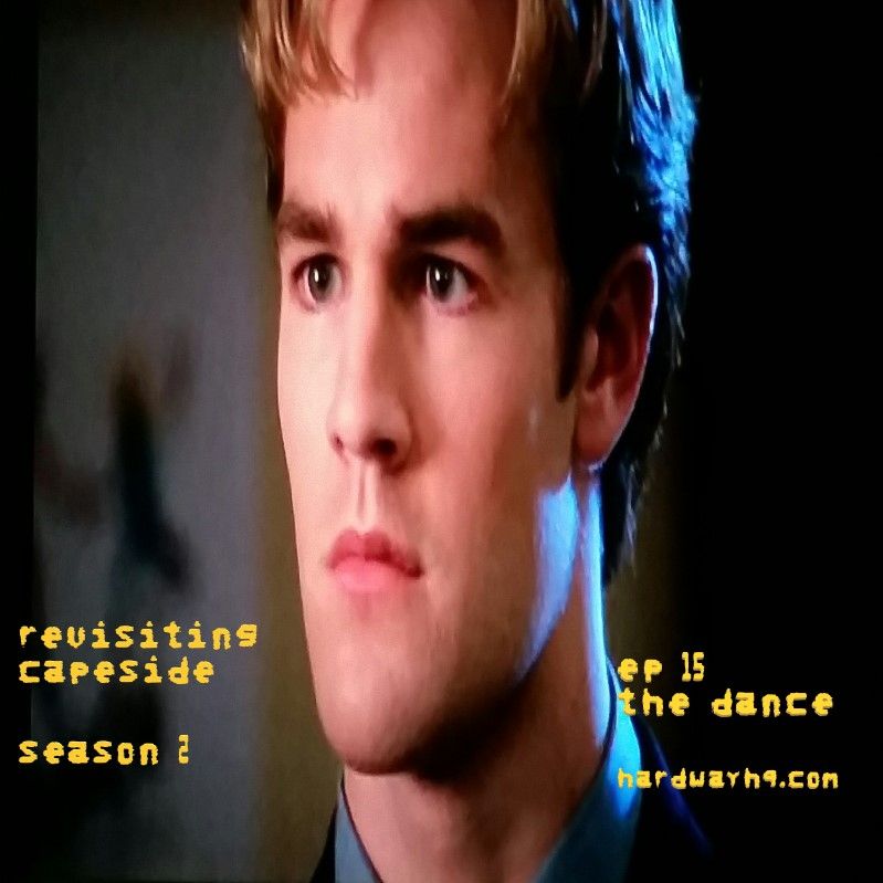 The Hardcore BF Podcast Presents: Revisiting Capeside #15 - The Dance - 9/3/19