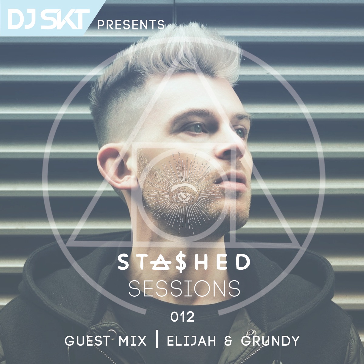 DJ S.K.T Presents Stashed Sessions 012 Guest Mix Elijah & Grundy