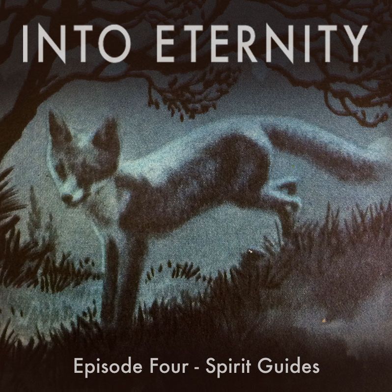 Episode 4 - Spirit Guides