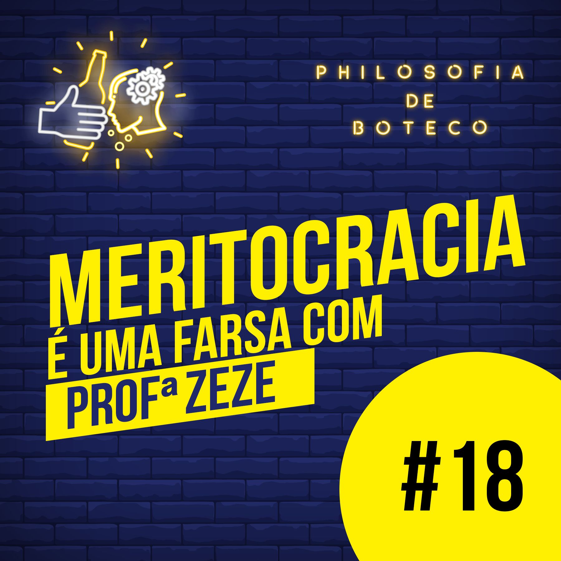 #18 - Meritocracia (É Uma Farsa Com Profª Zezé)