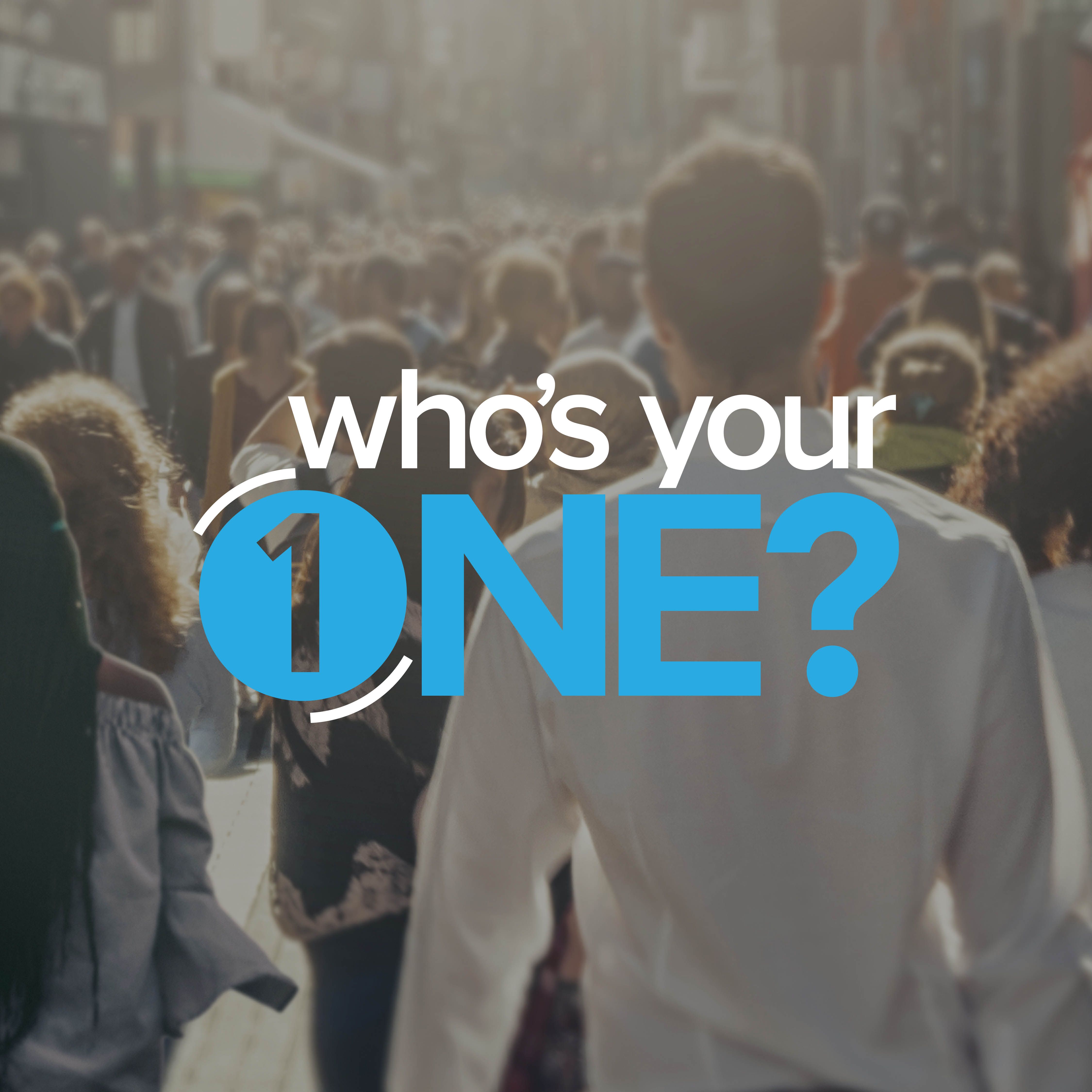 Who's Your One?