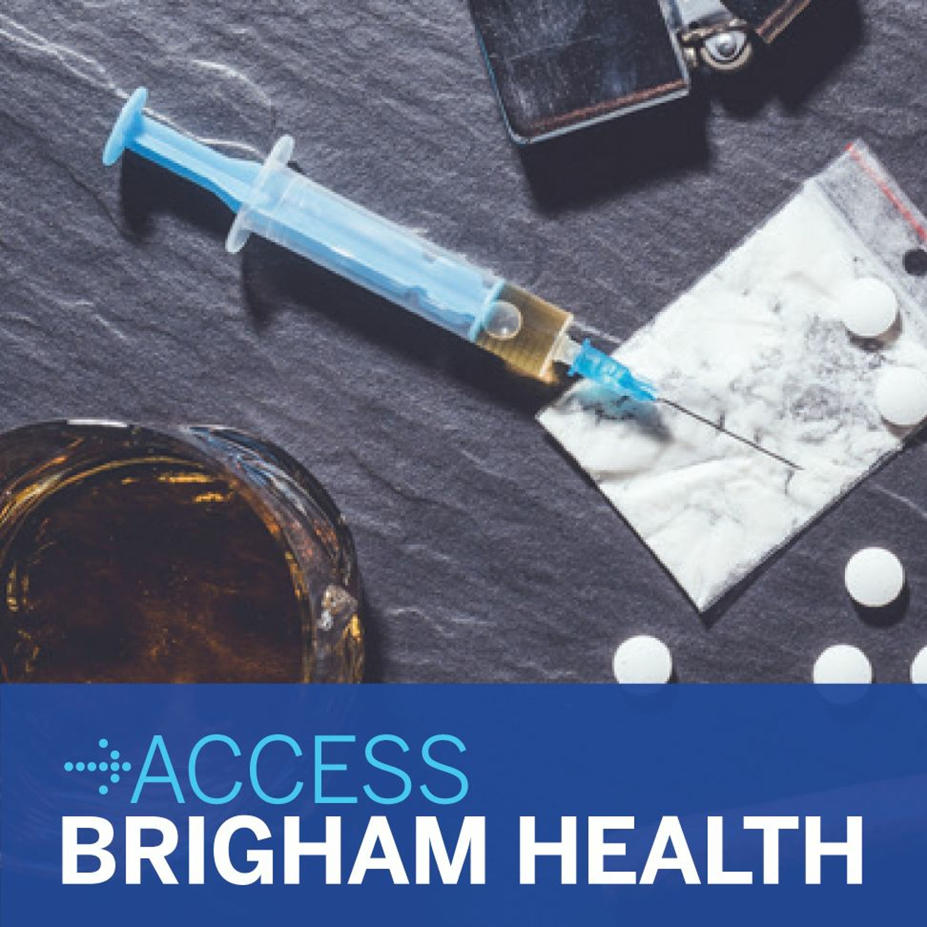Access Brigham Health: The Science of Addiction