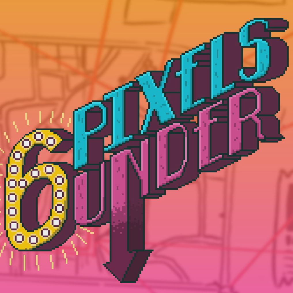 6 Pixels Under Podcast #49 - Arcade Memories + Bless Offline + MMO World > Game