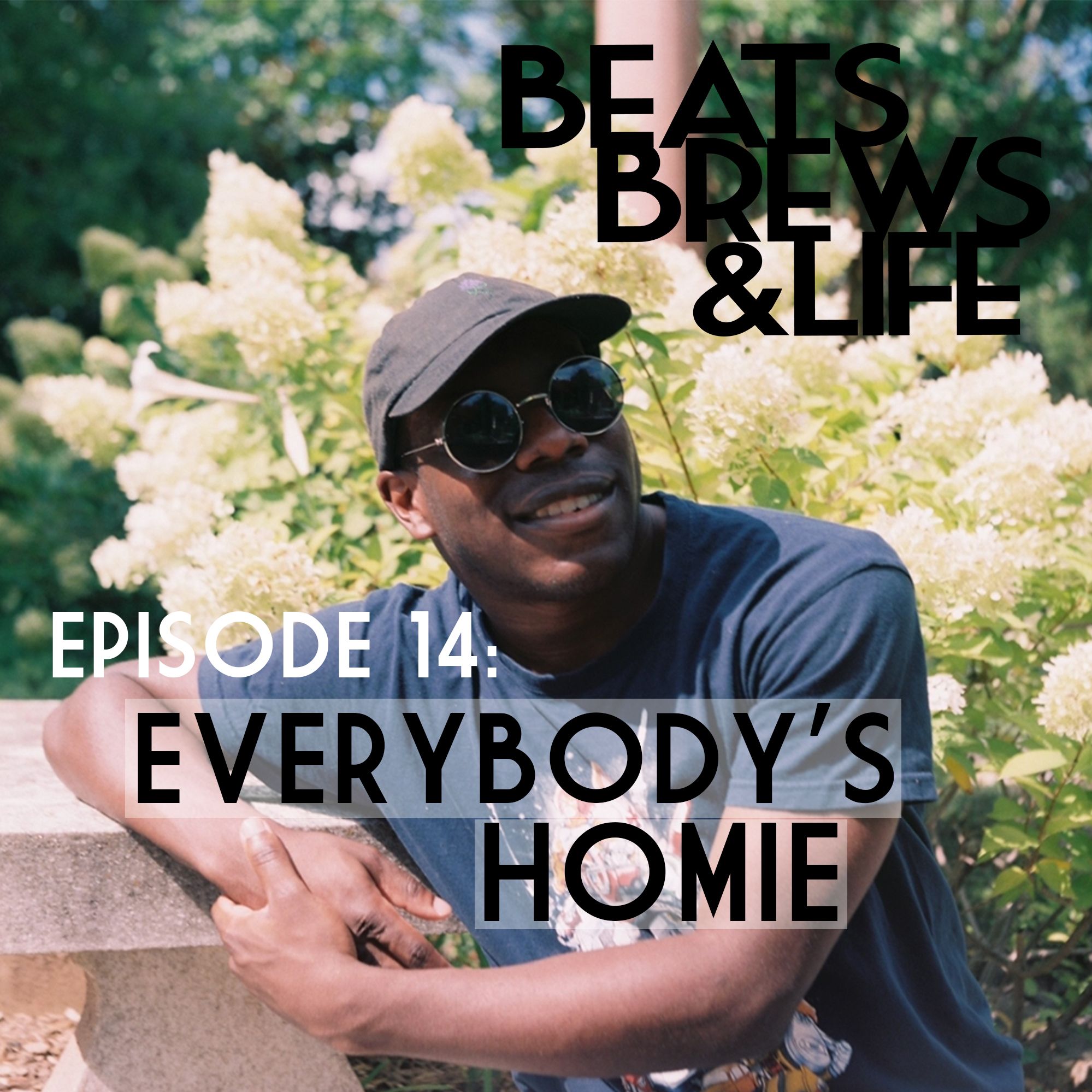 Episode 14: Everybody's Homie