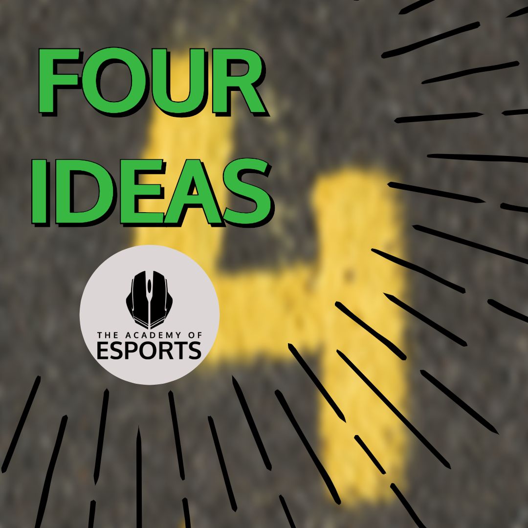 Four Ideas (For Your Esports Team)