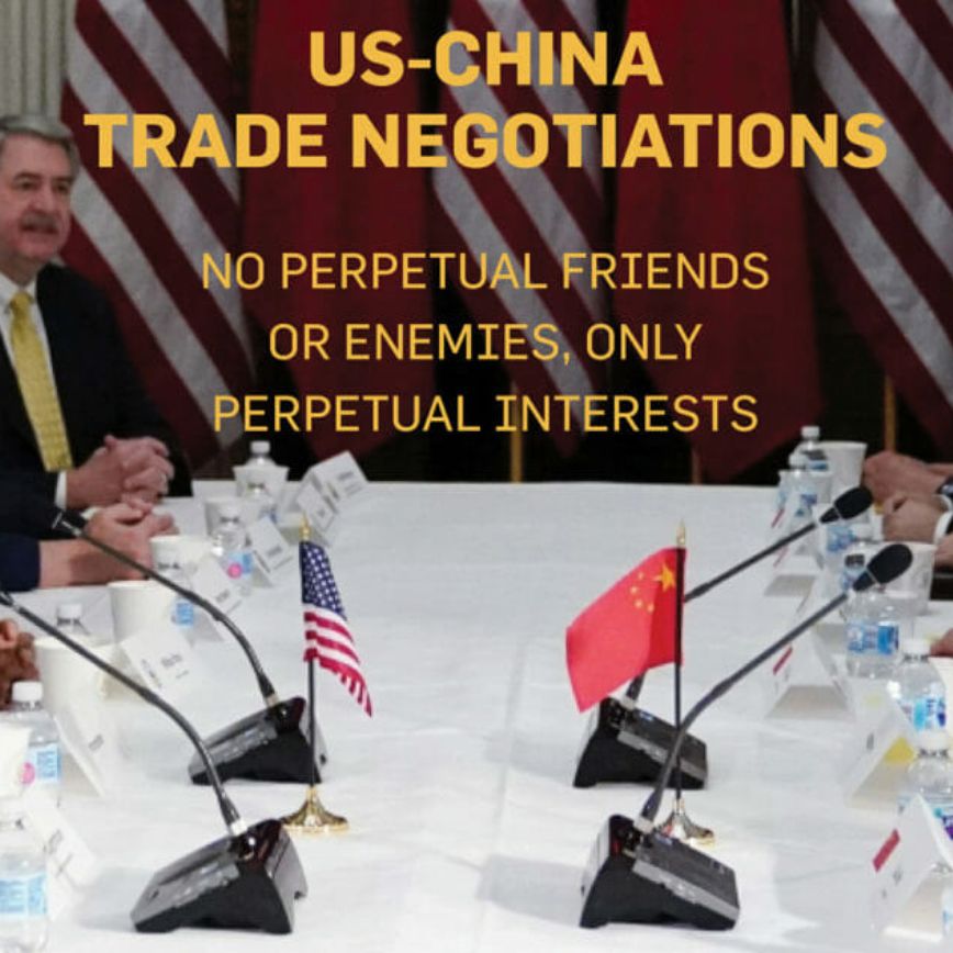 Craig Allen - US-China Trade Negotiations: No Perpetual Friends or Enemies, Only Perpetual Interests