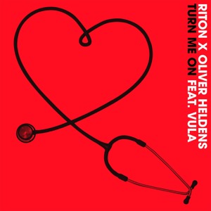 Riton x Oliver Heldens - Turn Me On ft. Vula