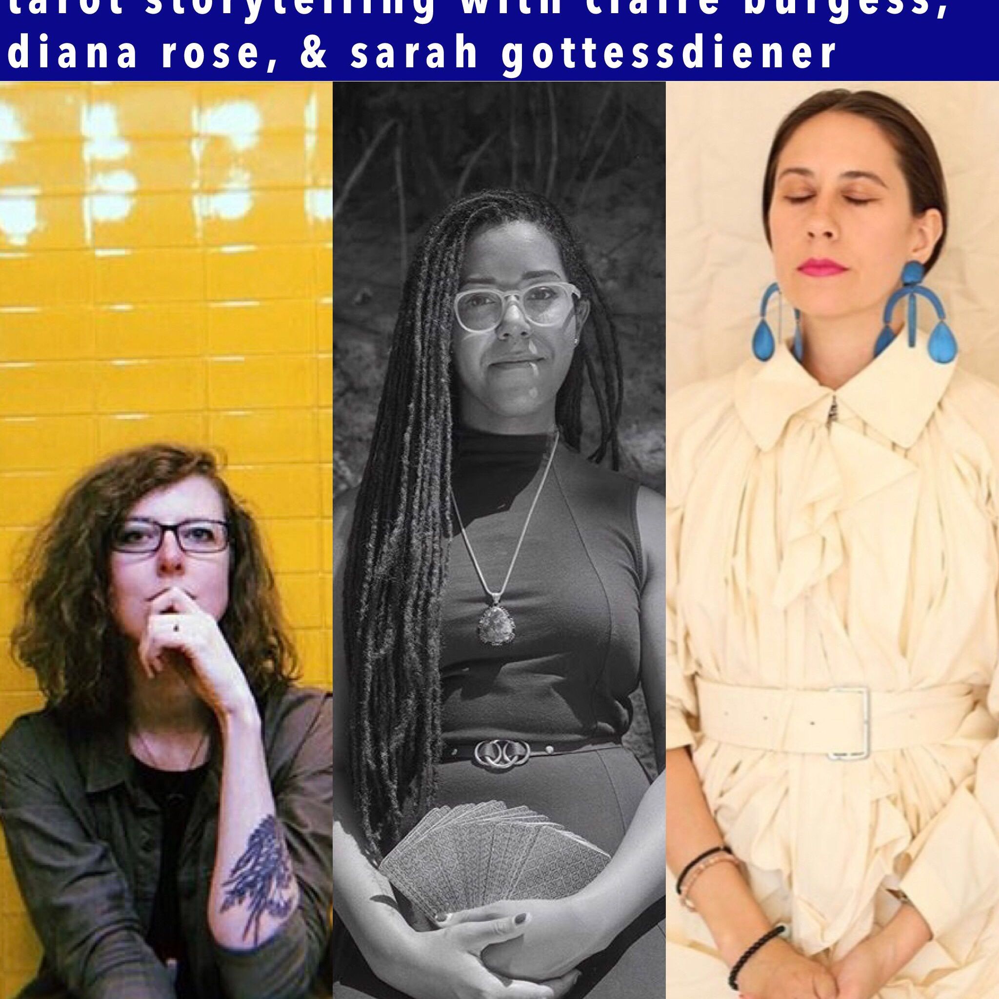 ep35: tarot storytelling with claire burgess, diana rose & sarah gottessdiener