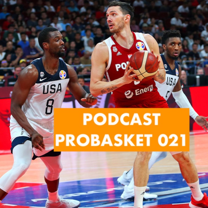 Podcast PROBASKET 021: Podsumowanie MŚ i Power Ranking NBA