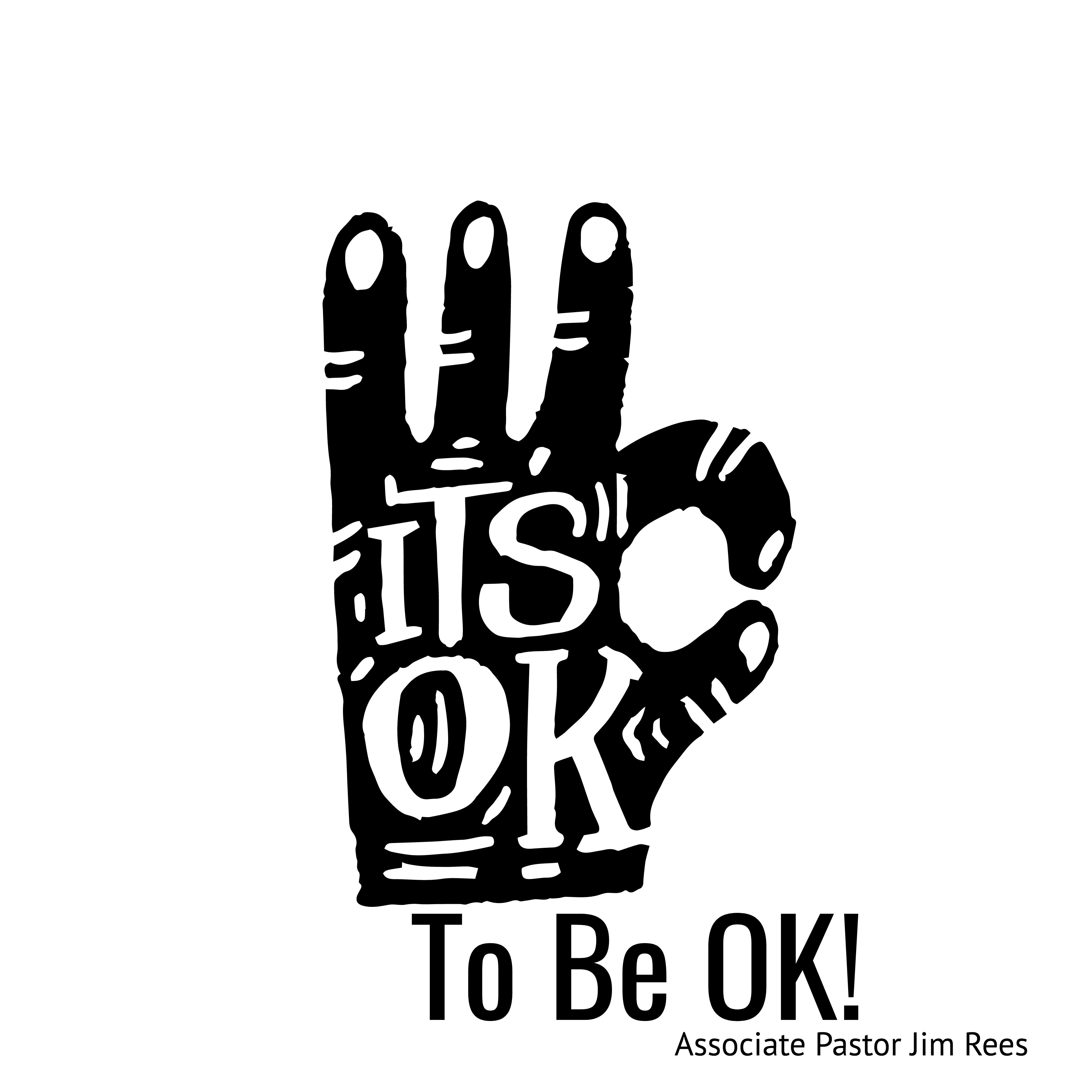 Its OK To Be OK