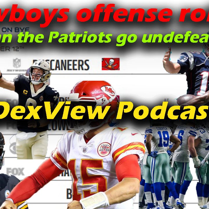 Dallas Cowboys offense rolling! Can the Patriots go undefeated? Refs cheat Saints again!