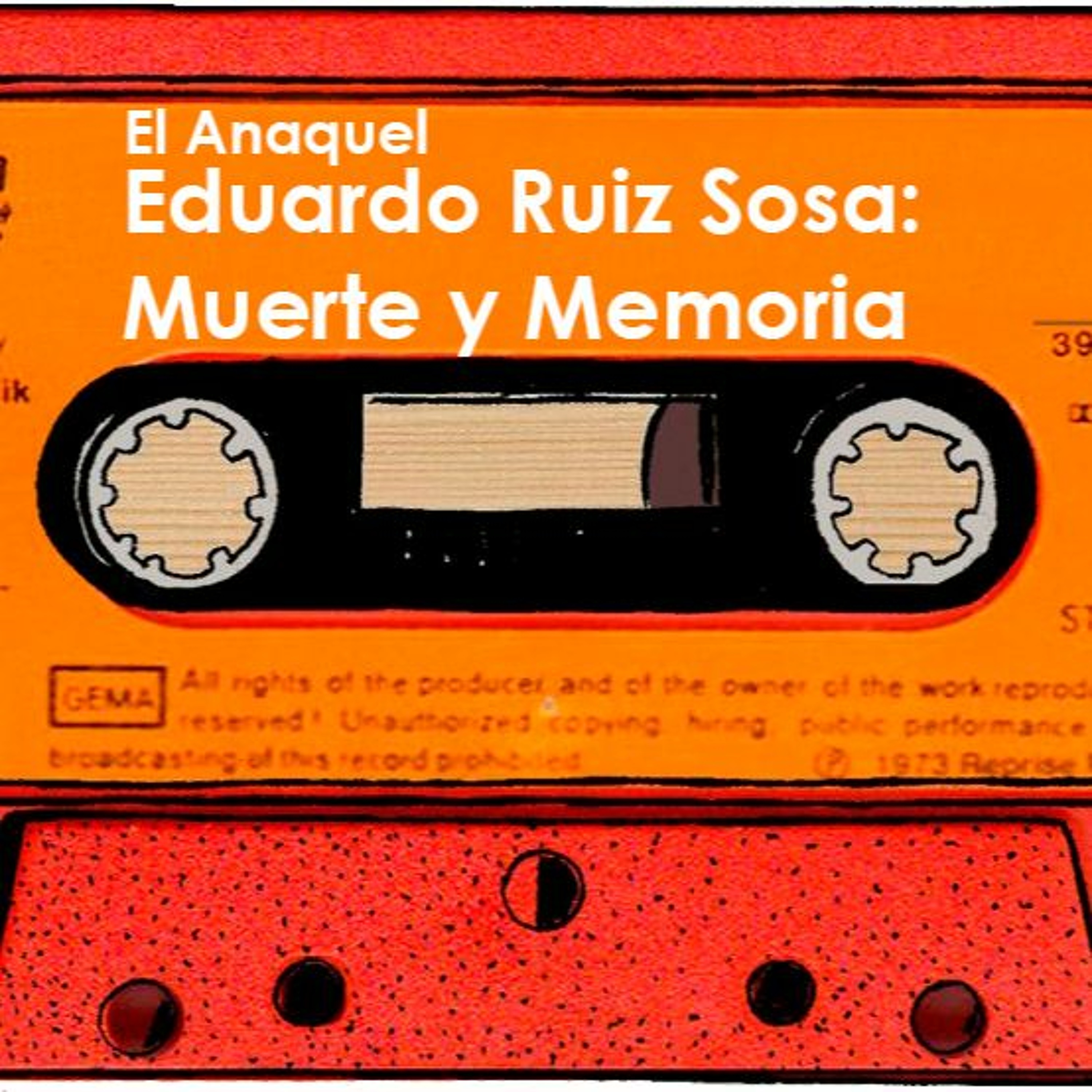Season 3 - Ep 3 - Eduardo Ruiz Sosa: Muerte y Memoria