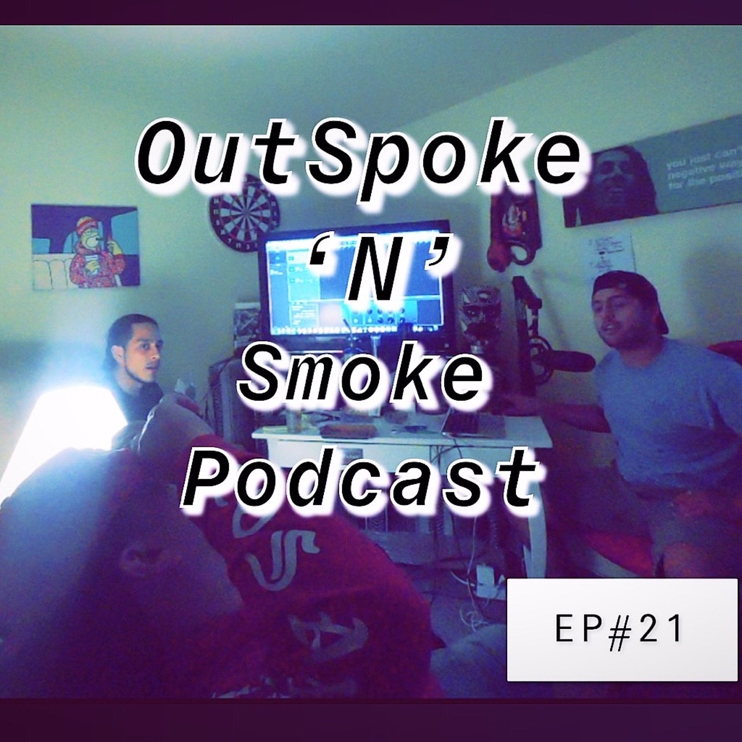 OutSpoke \'N\' Smoke Podcast