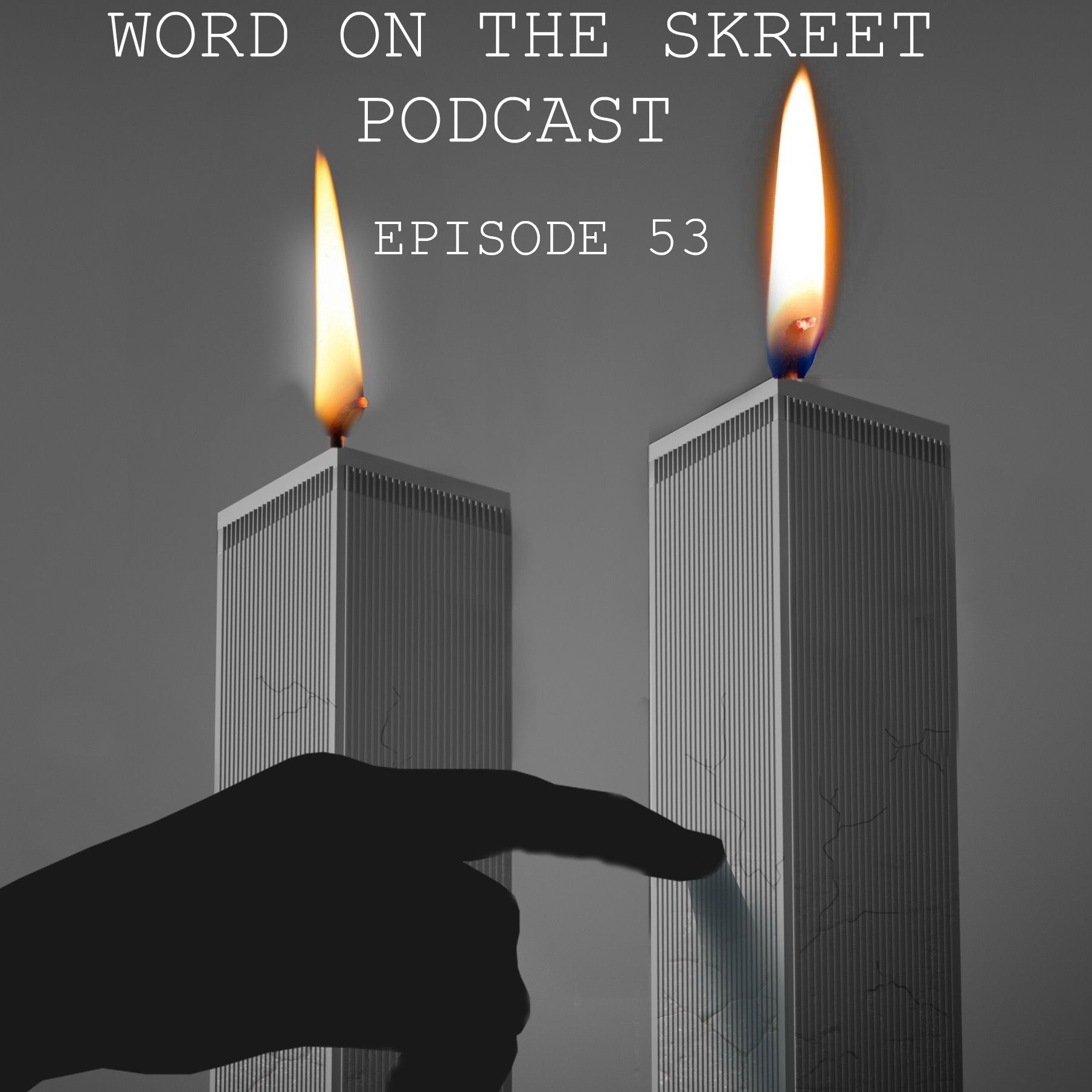 WordOnTheSkreet Podcast - Episode 53
