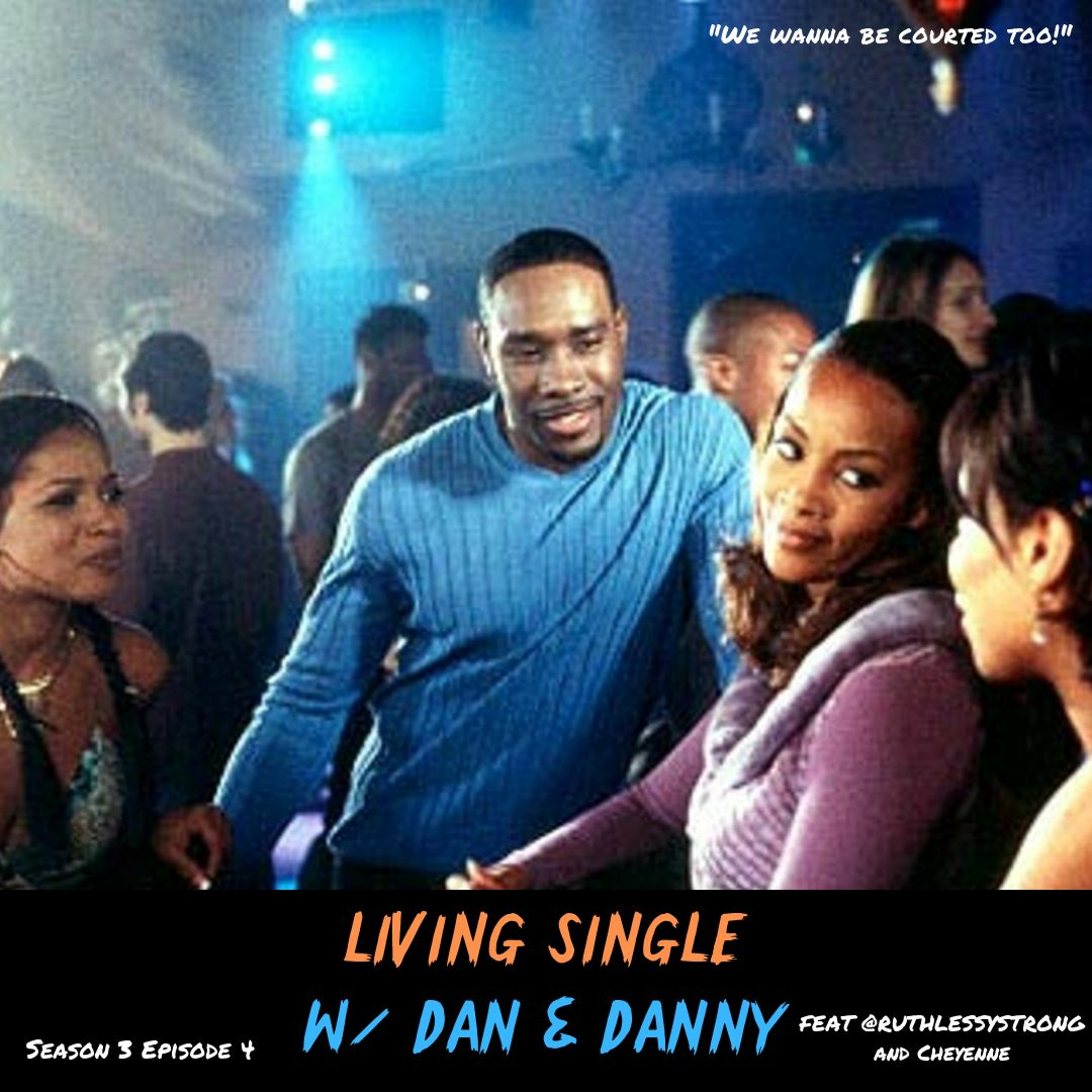 Living Single W/ Dan & Danny™