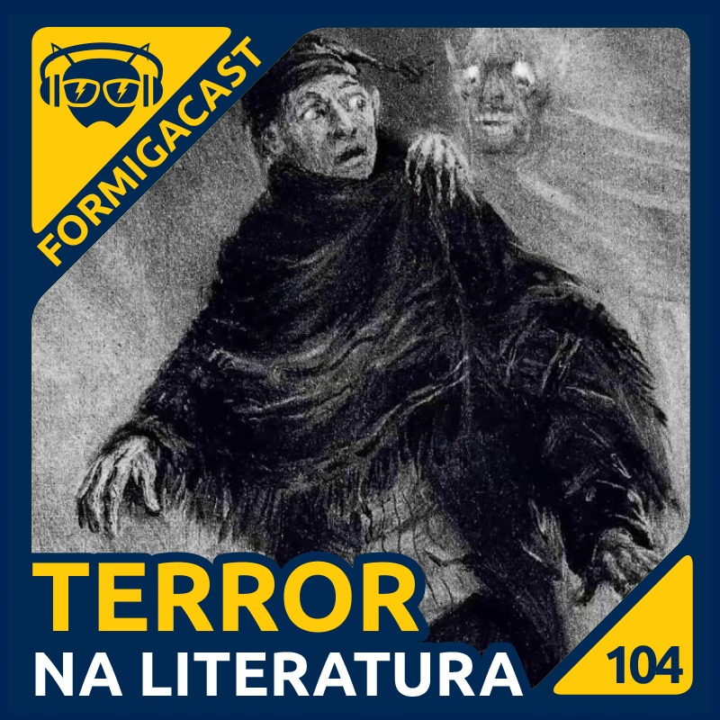 Terror na Literatura | FormigaCast 104 - Formiga Elétrica