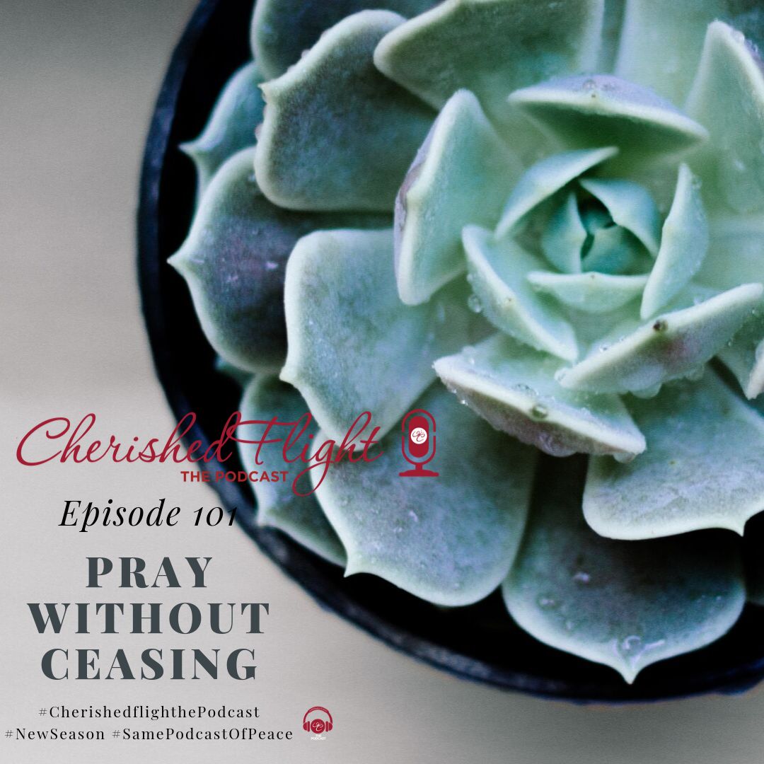 Episode 101 Pray Without Ceasing