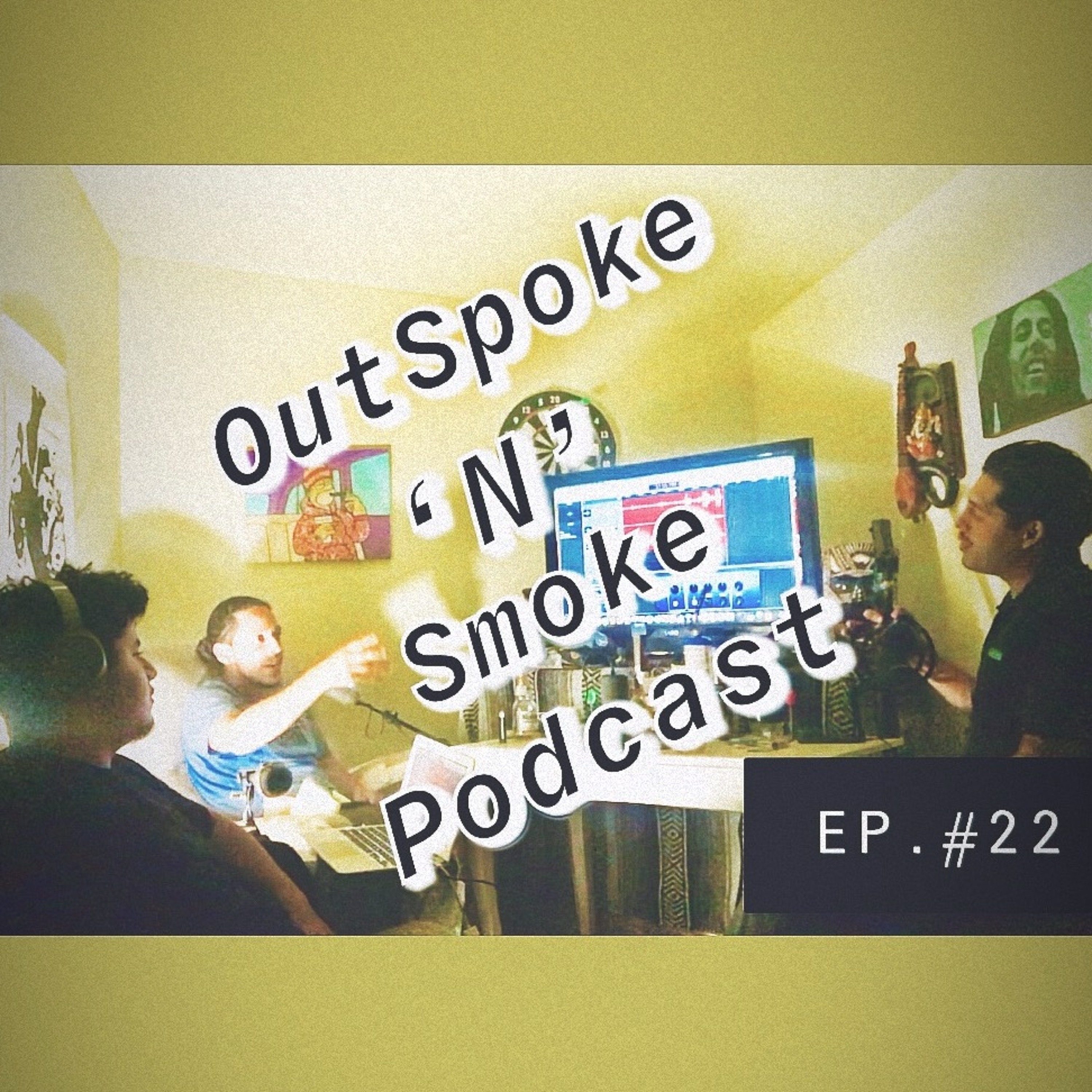 OutSpoke \'N\' Smoke Podcast