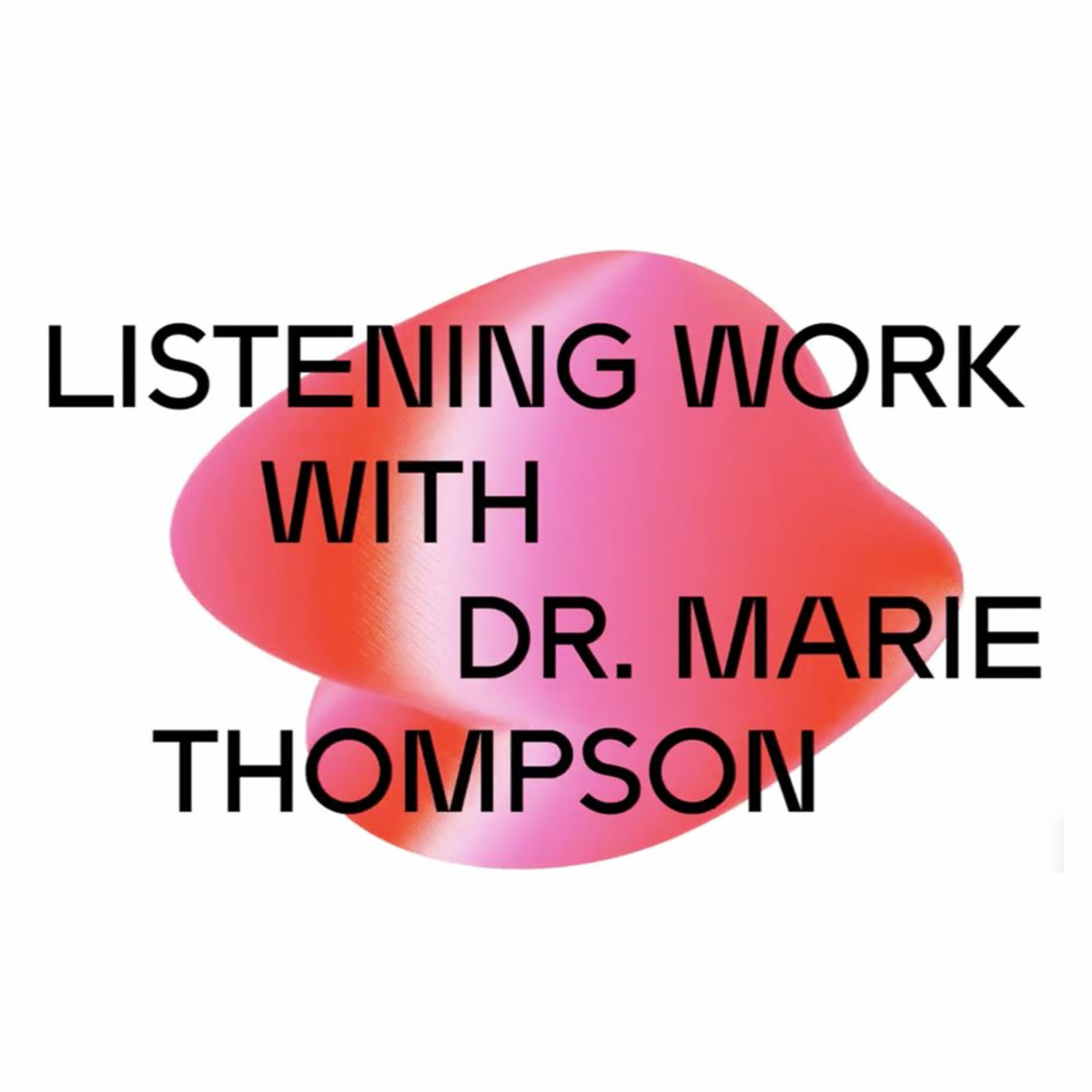 DICE 2018: Listening Work with Dr. Marie Thompson