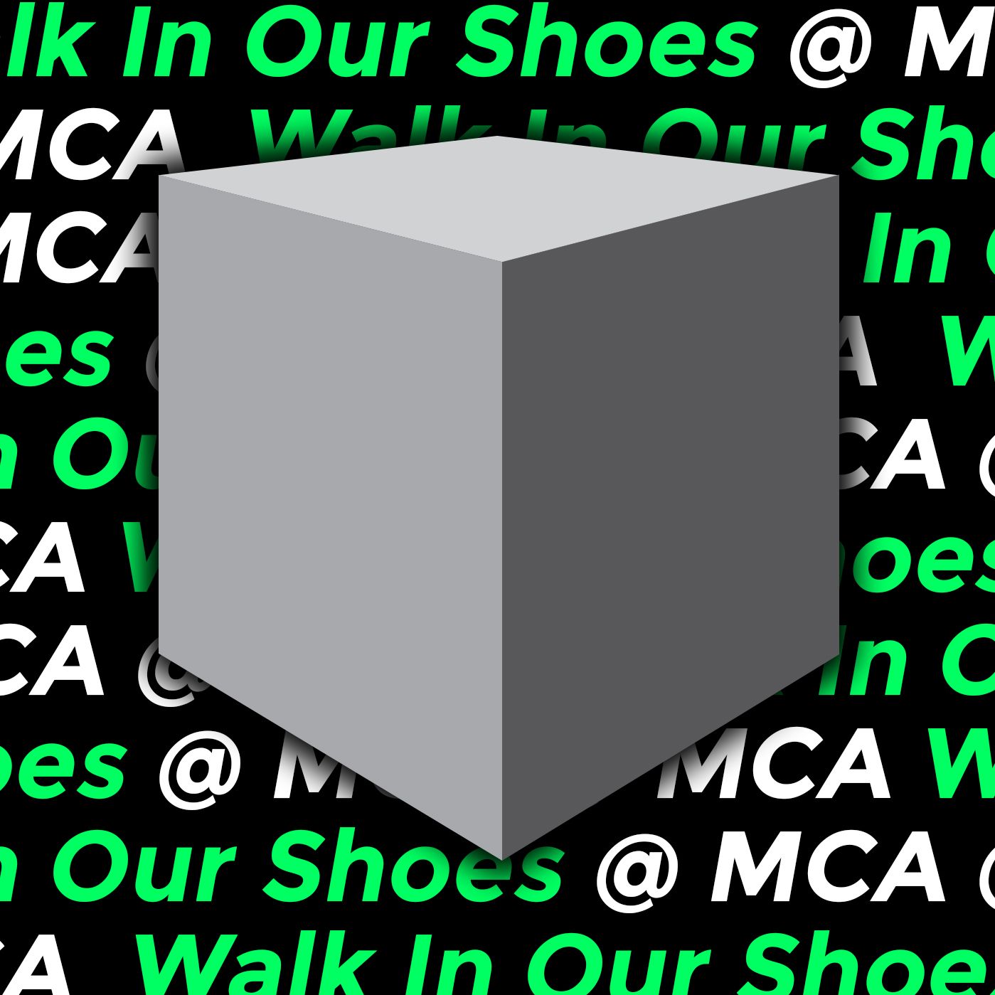 Walk in our Shoes @ the MCA