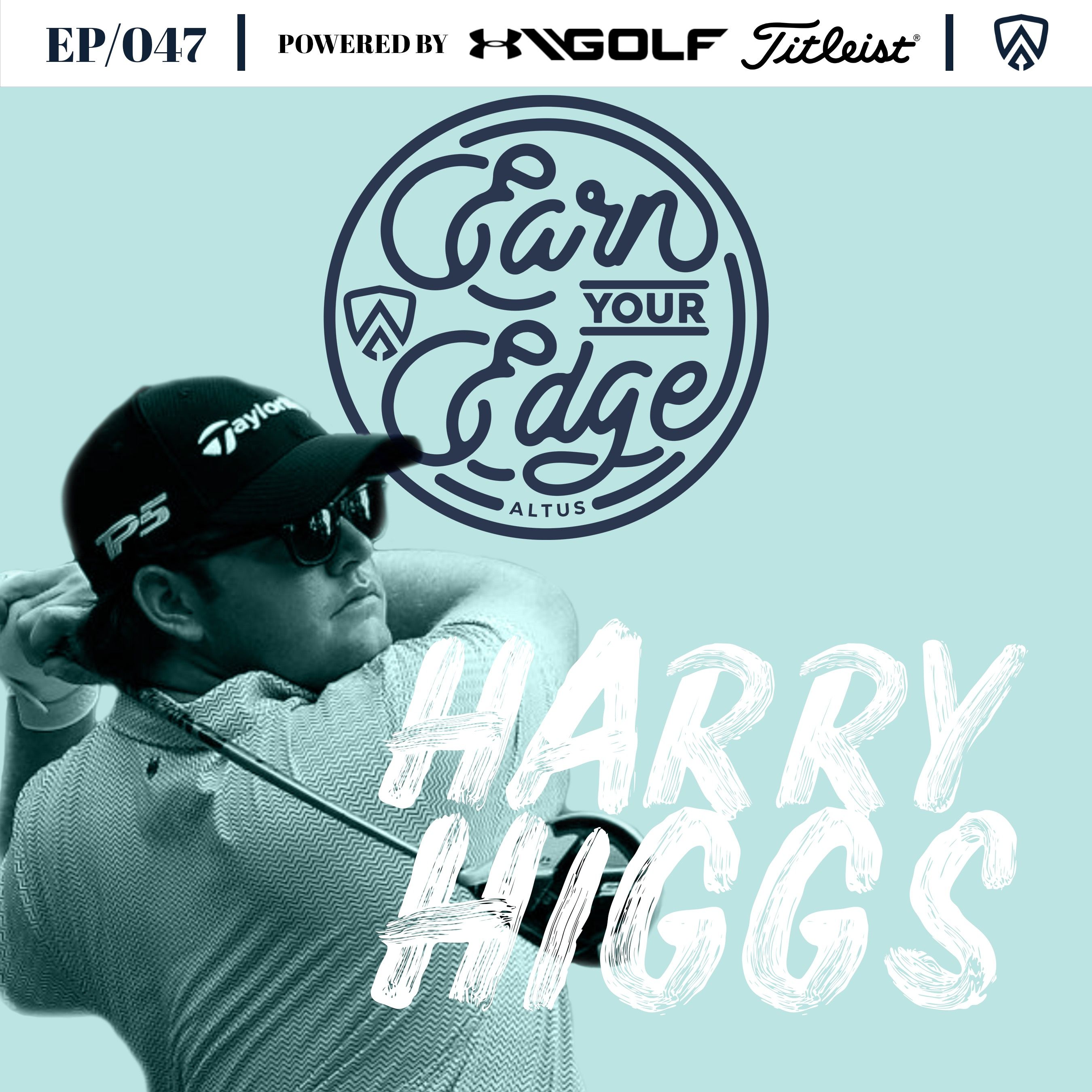 Harry Higgs | Ep/047
