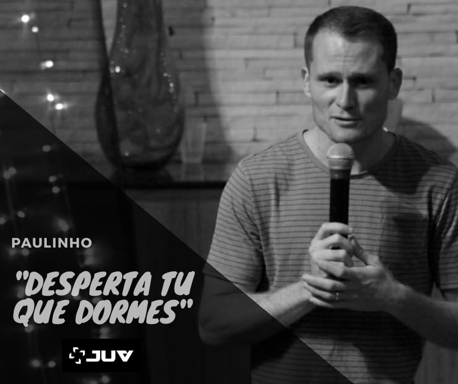 Desperta tu que dormes - Paulinho