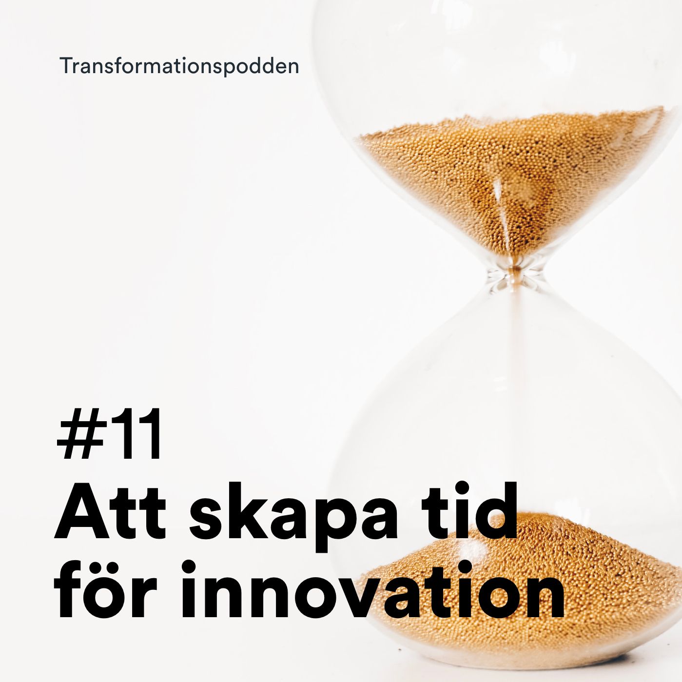 #11 - Att skapa tid för innovation