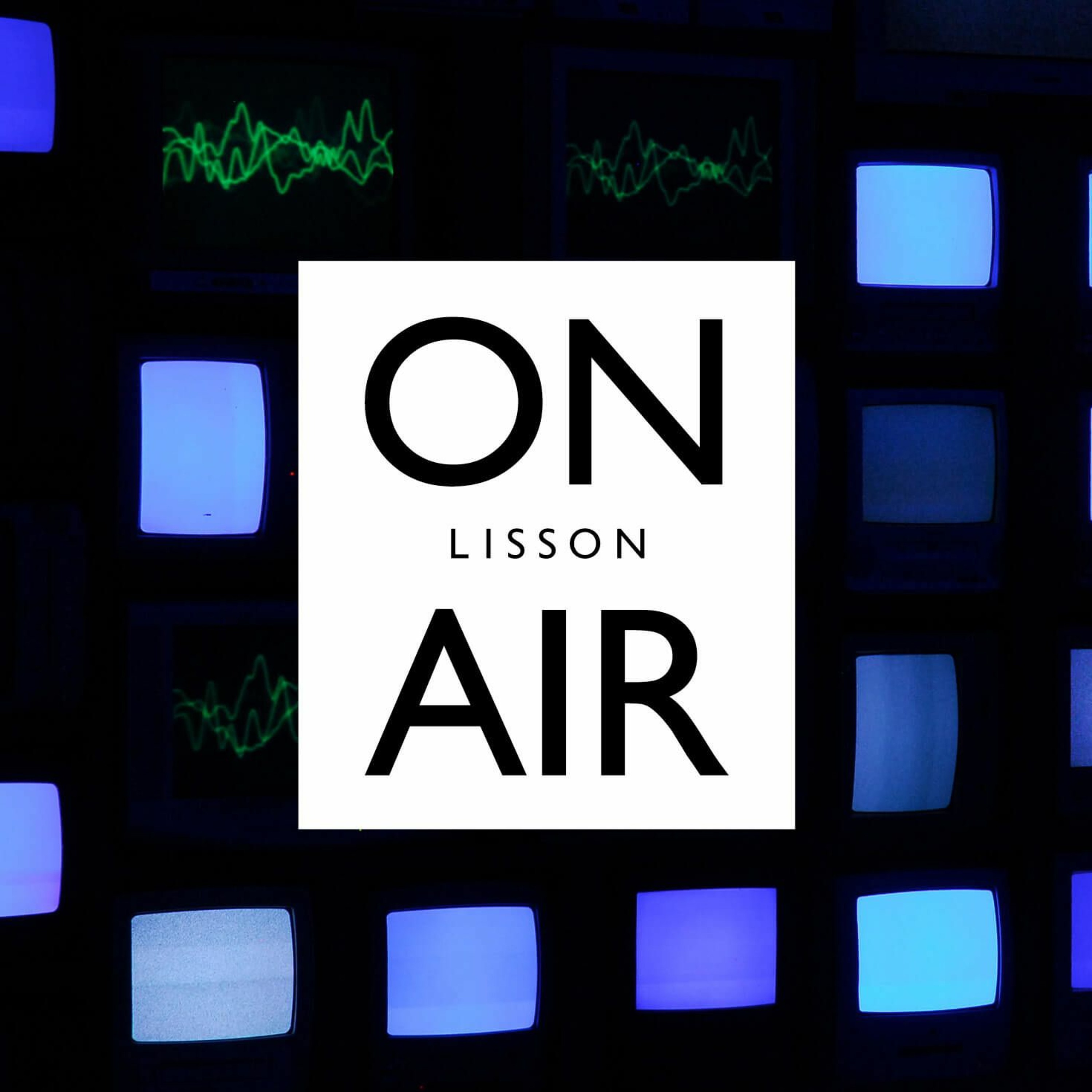 Lisson...ON AIR