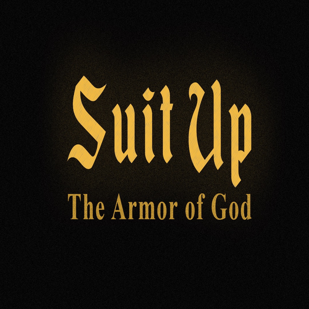 Suit Up// The Amor of God