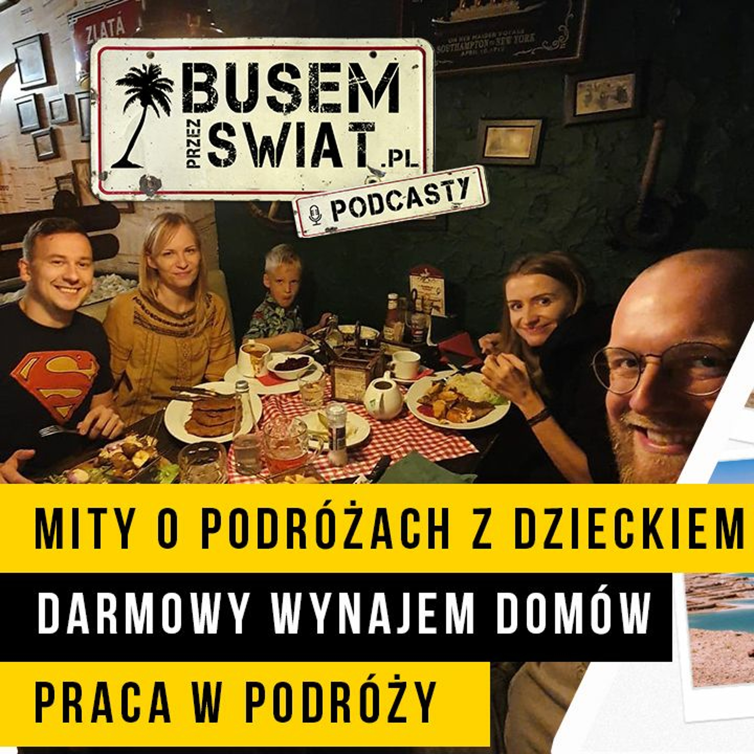 BPŚ #2.03 - Rodzina Nomadow - Mity O Podrozach Z Dzieckiem, Pet Sitting, Cyfrowi Nomadzi