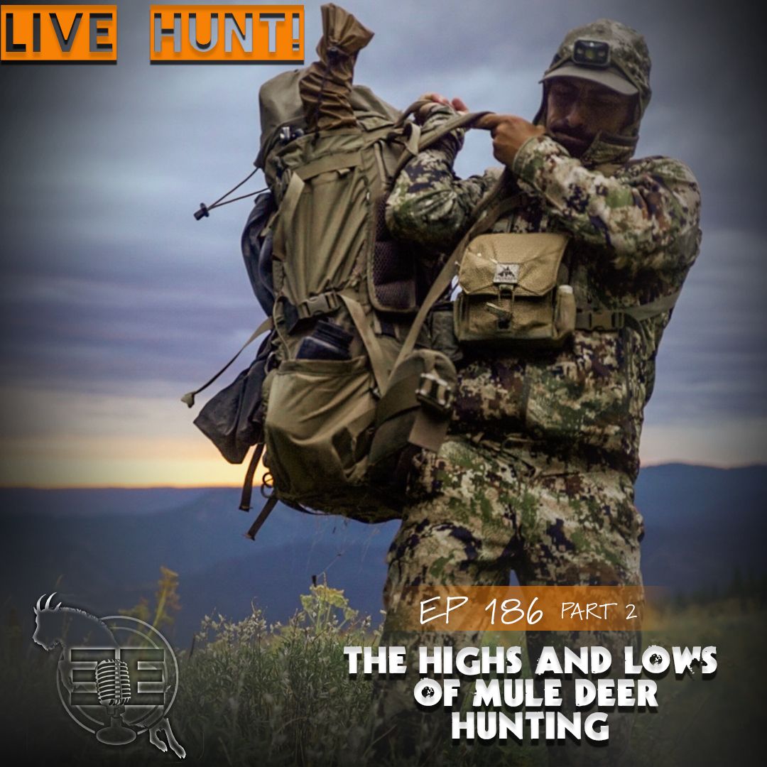 186-Live Hunt! The Highs and Lows of Mule Deer Hunting part 2
