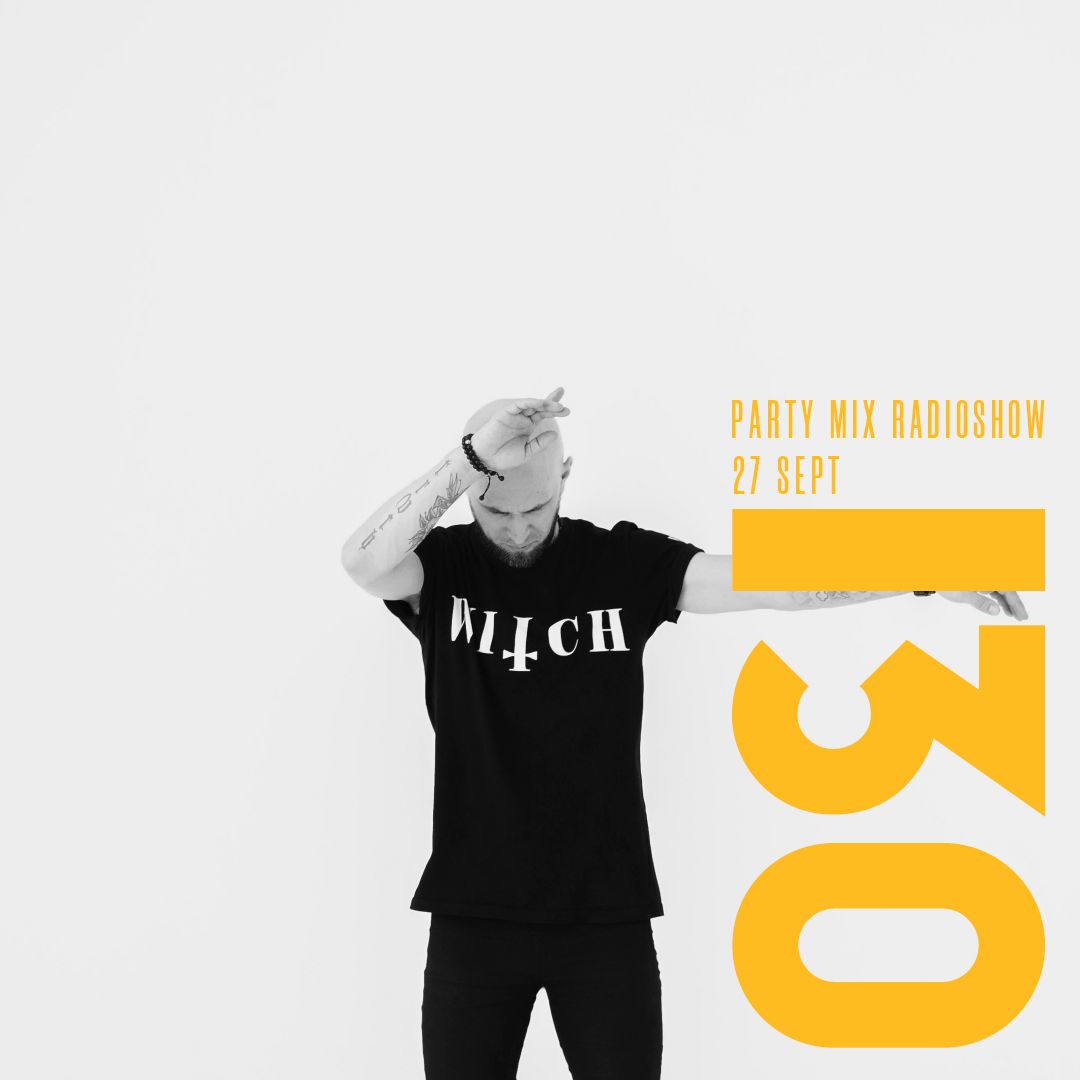 Party Mix Radio Show | 27 / Sept / 2019