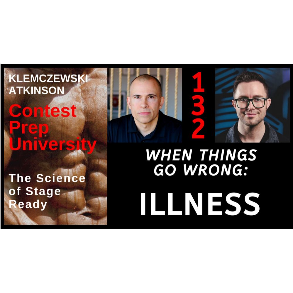 CONTEST PREP UNIVERSITY #132 - WHEN THINGS GO WRONG: ILLNESS