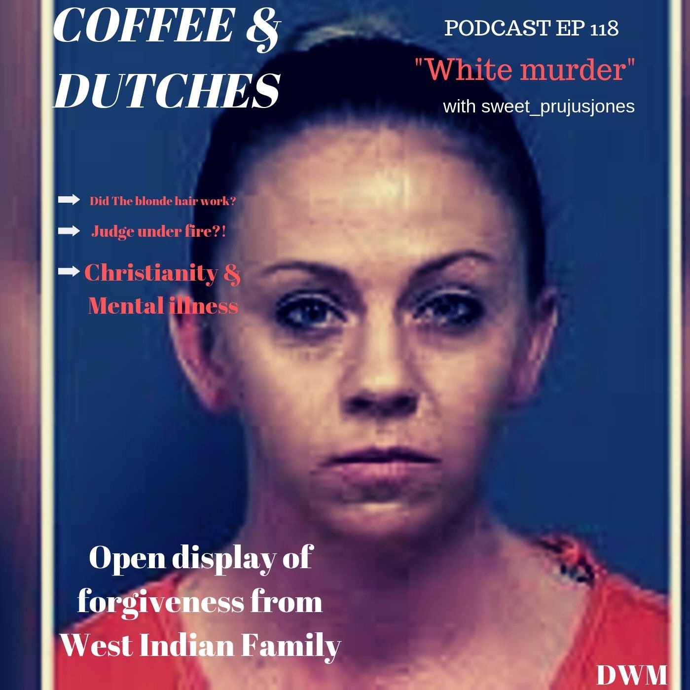 Coffee & Dutches ep. 118 " White murder"