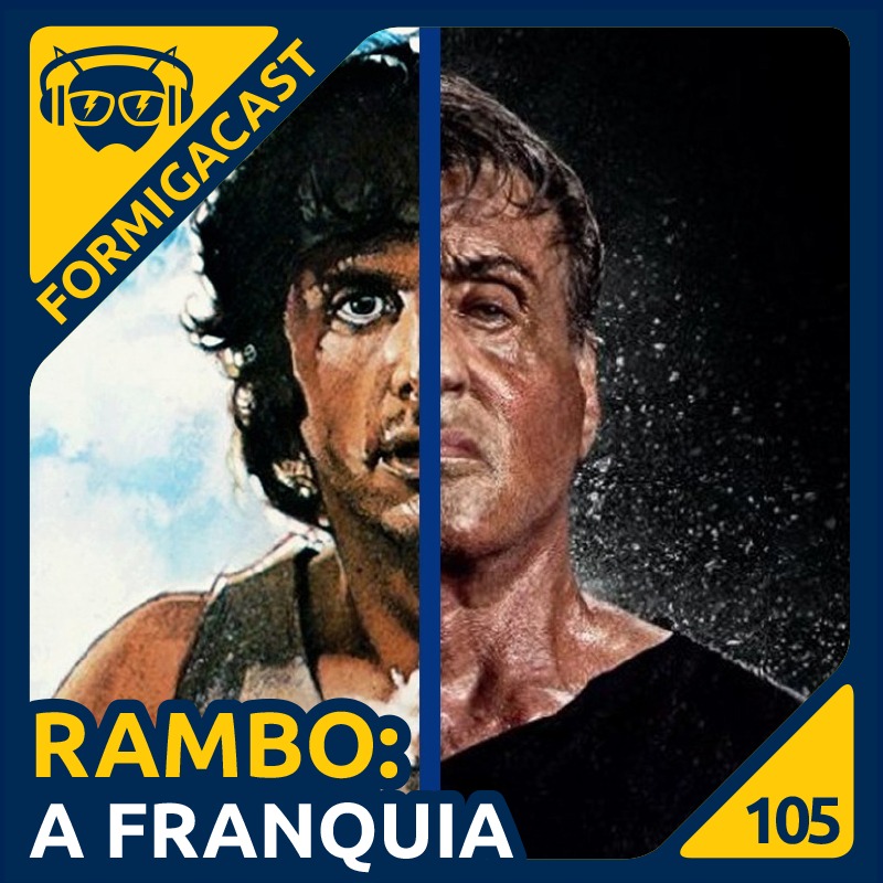 Rambo: A Franquia | FormigaCast 105 - Formiga Elétrica