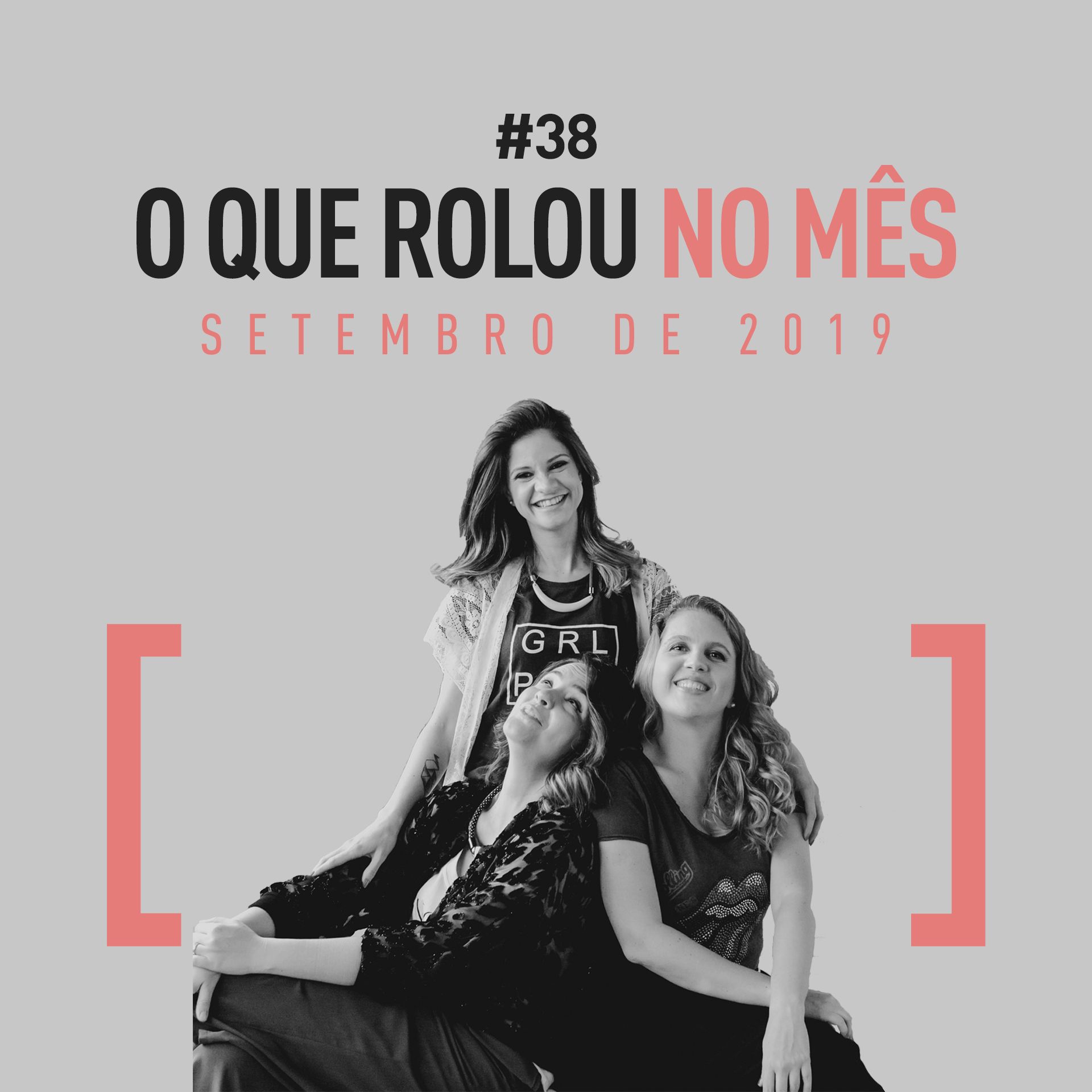 PODCAST #38 - Rolou no mês - Setembro 2019