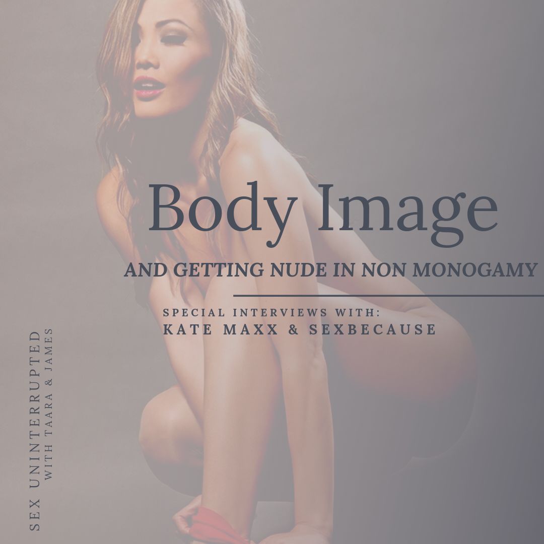 Show 51: Body Image and Getting Nude in Non Monogamy
