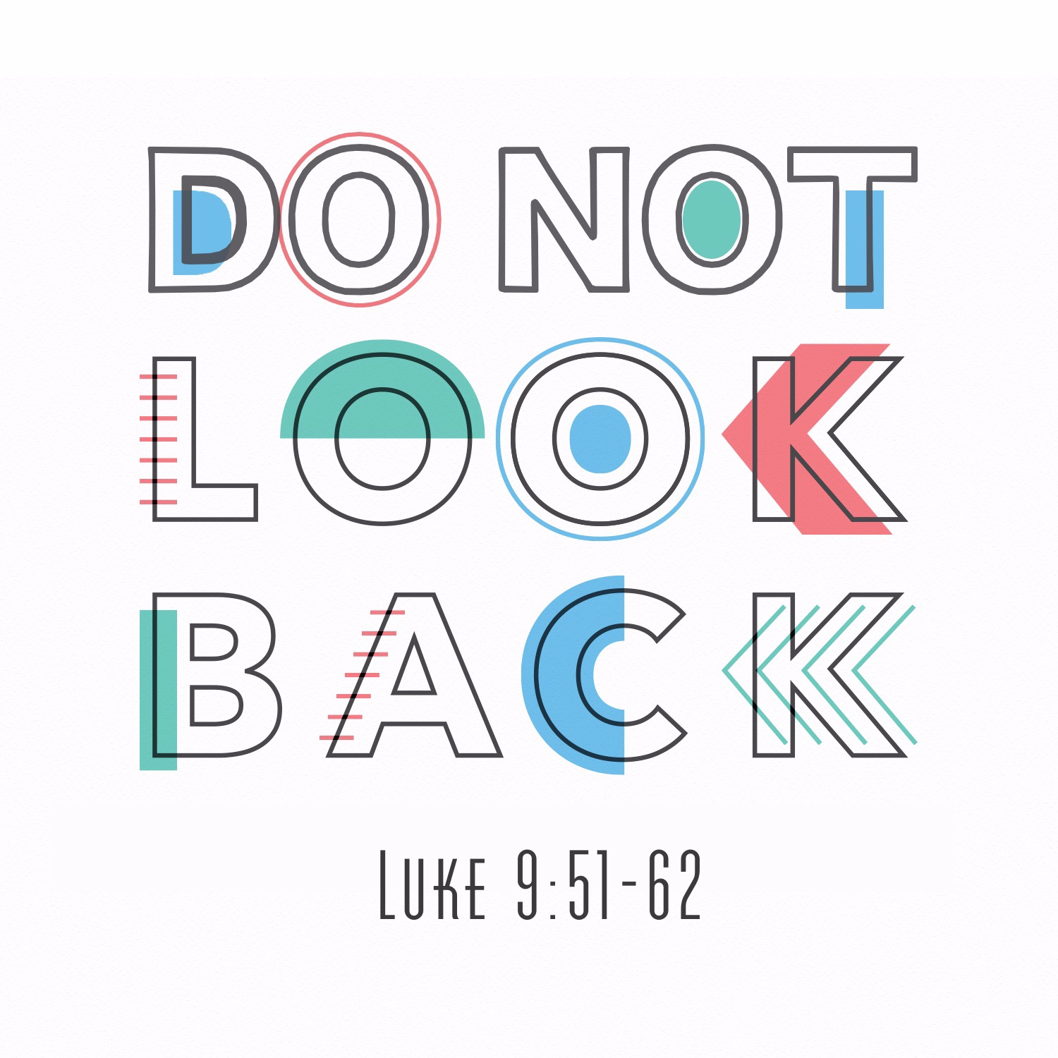 279 Do Not Look Back (Luke 9:51-62) Sermon Audio