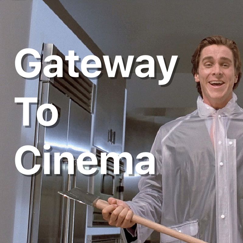 American Psycho - Gateway to Cinema