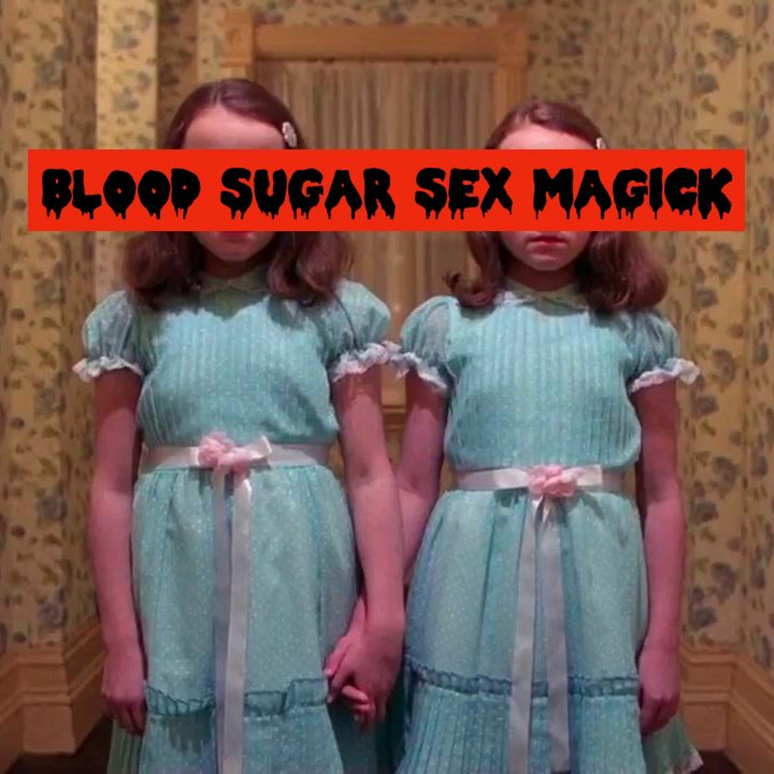 Episode 17: Blood Sugar Sex Magick