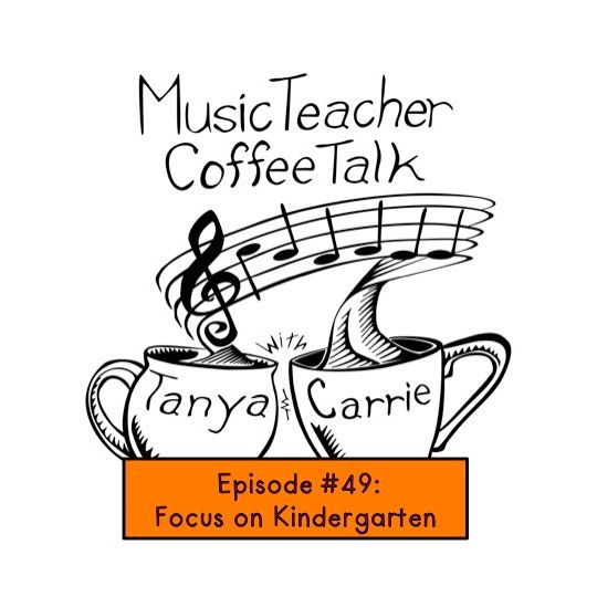 MTCT Episode #49: Focus on Kindergarten