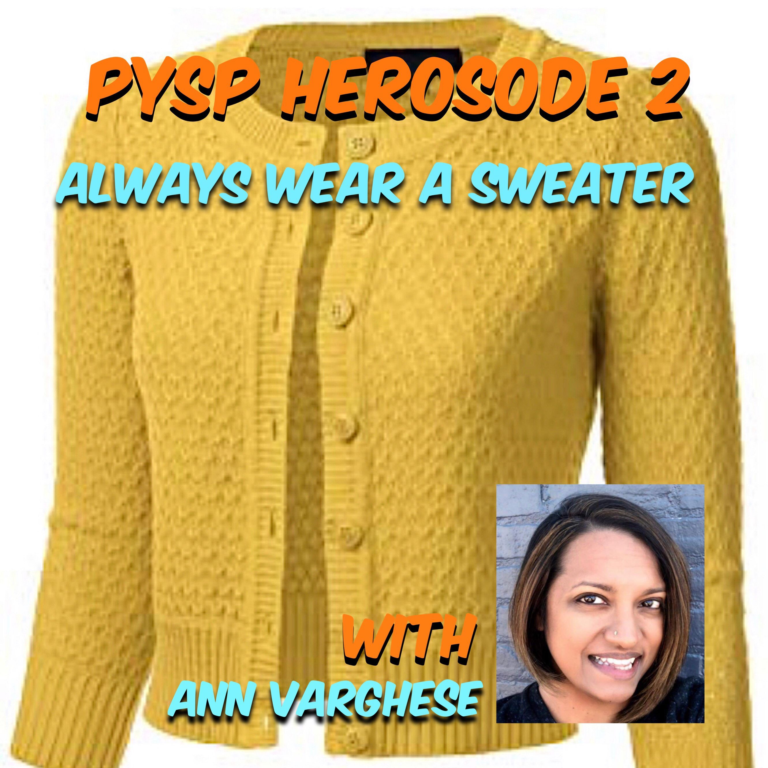 Herosode 2 - Always Bring A Sweater