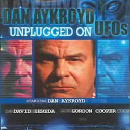 Episode 20: Dan Aykroyd Unplugged On UFOs